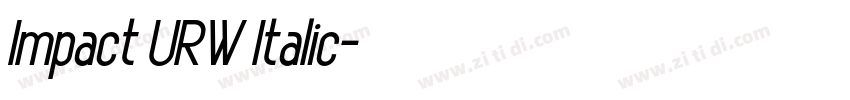 Impact URW Italic字体转换 Impact URW Italic字体转换
